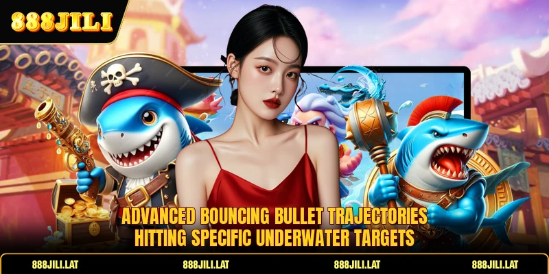 Advanced bouncing bullet trajectories hitting specific underwater targets