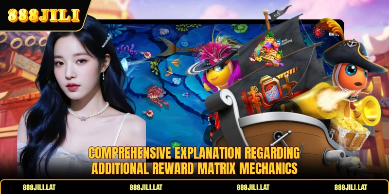 Comprehensive explanation regarding additional reward matrix mechanics