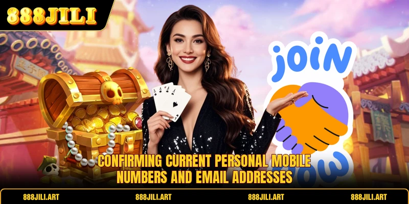 Confirming current personal mobile numbers and email addresses