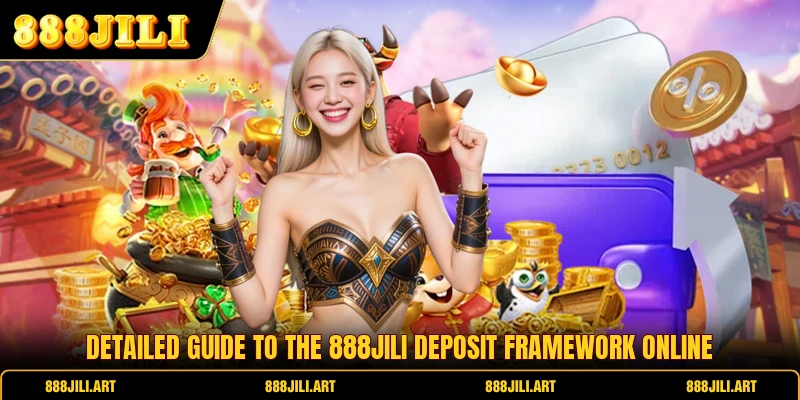 Detailed guide to the 888JILI deposit framework online