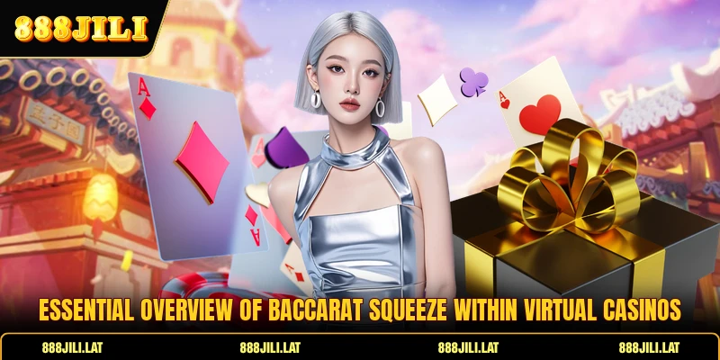 Essential overview of Baccarat Squeeze within virtual casinos