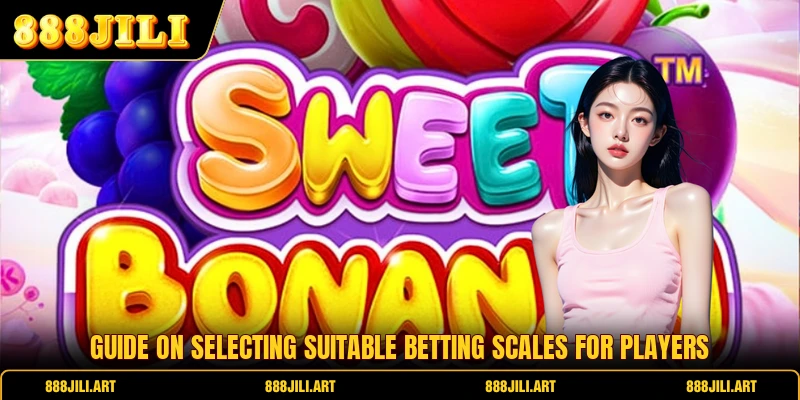 Guide on selecting suitable betting scales for players
