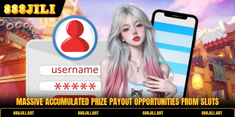 Massive accumulated prize payout opportunities from slots