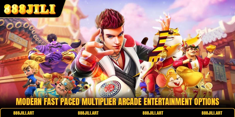 Modern fast paced multiplier arcade entertainment options
