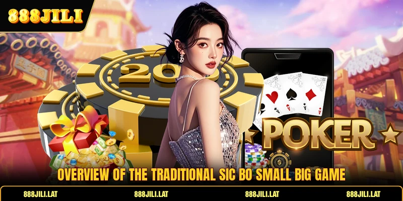 Overview of the traditional Sic Bo Small Big game