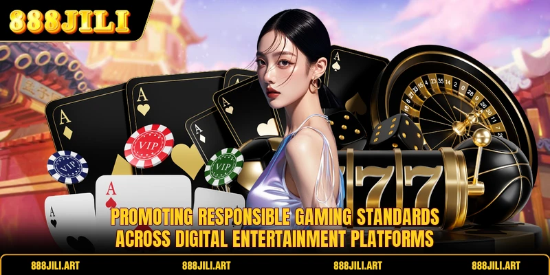Promoting responsible gaming standards across digital entertainment platforms