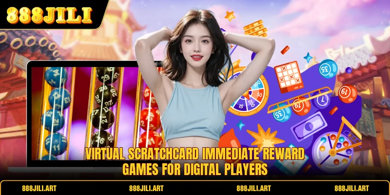 Virtual scratchcard immediate reward games for digital players